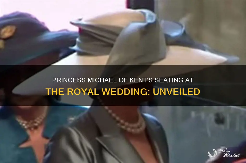 where did princess michael of kent sit at royal wedding
