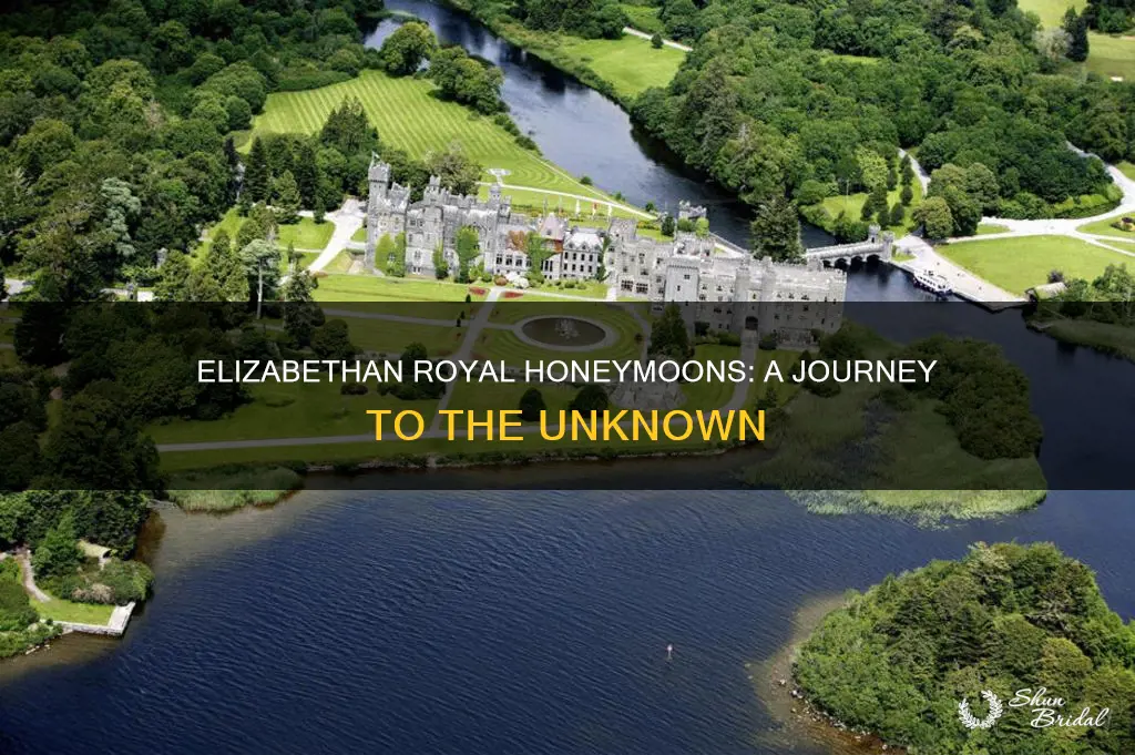 where did royals go on honeymoon in elizabethan era