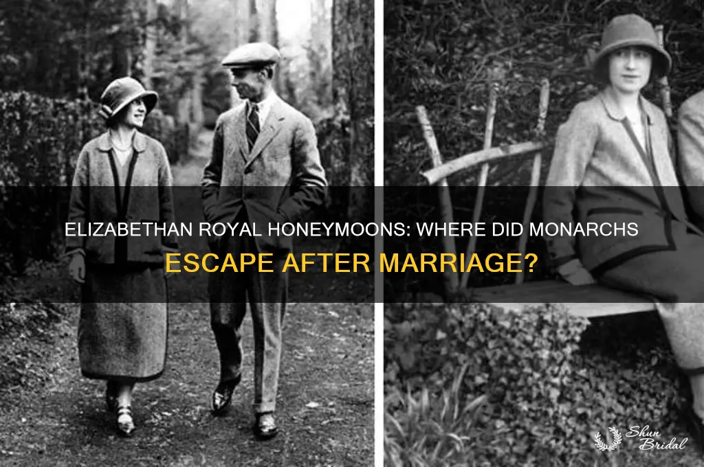 where did royals go on honeymoon in elizabethan era