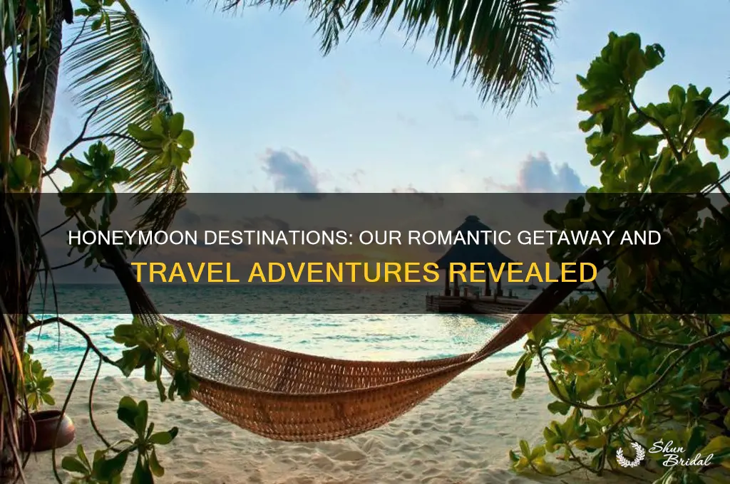 where did you go for honeymoon