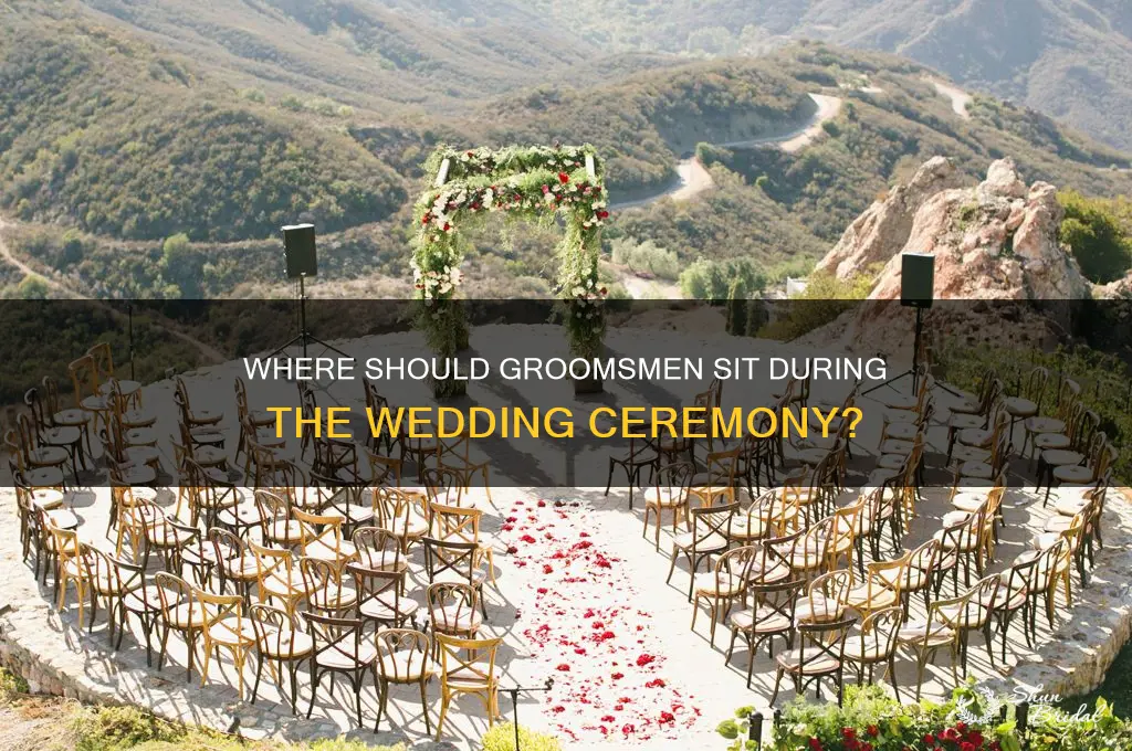 where do groomsmen sit at wedding ceremony
