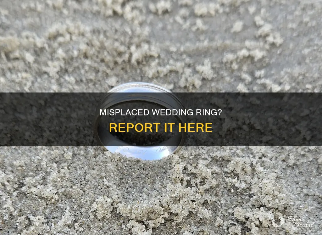 where do I report that I lost my wedding ring