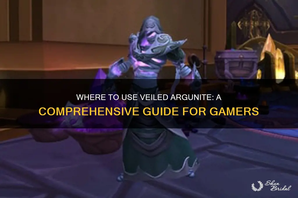 where do i use veiled argunite