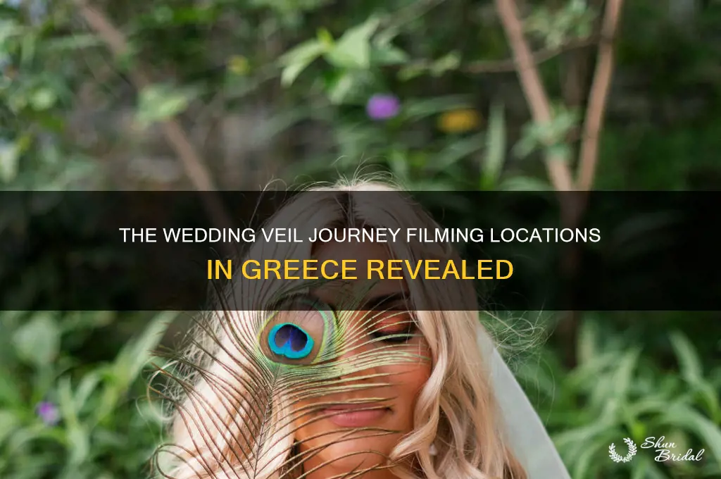 where in greece was the wedding veil journey filmed