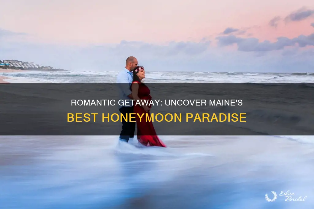 where in Maine is a good honeymoon spot