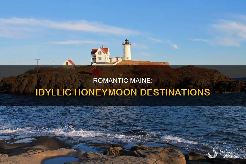 where in Maine is a good honeymoon spot