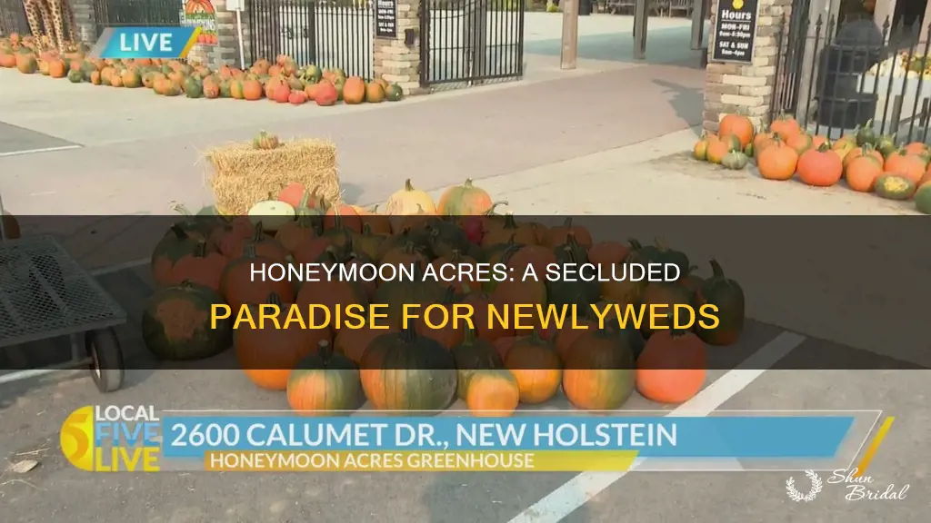 where is honeymoon acres
