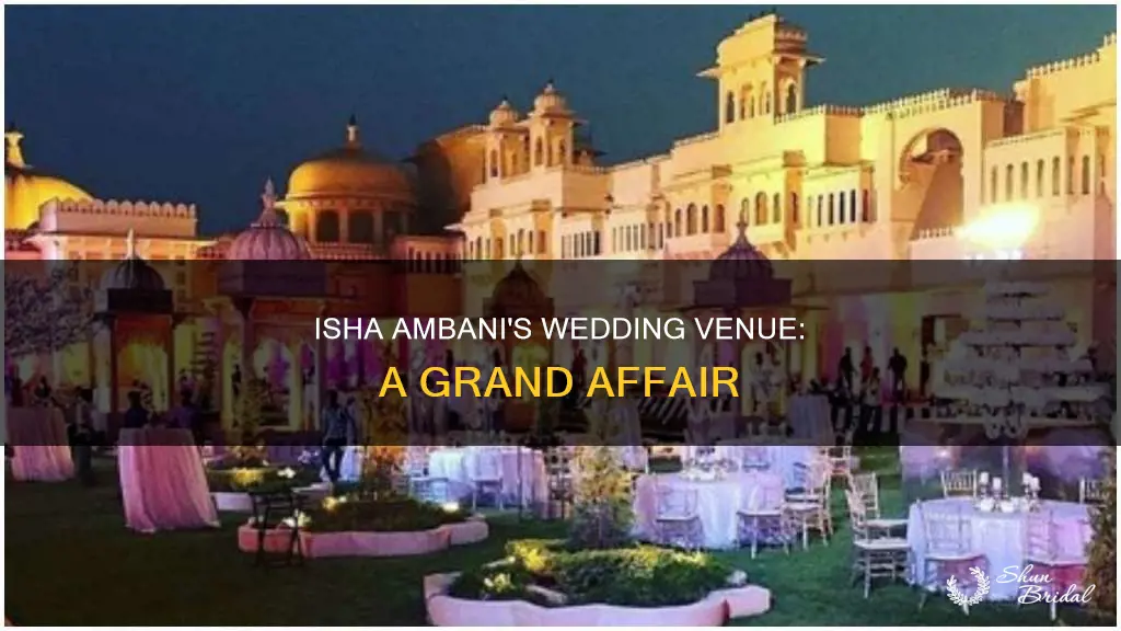 where is isha ambani wedding venue