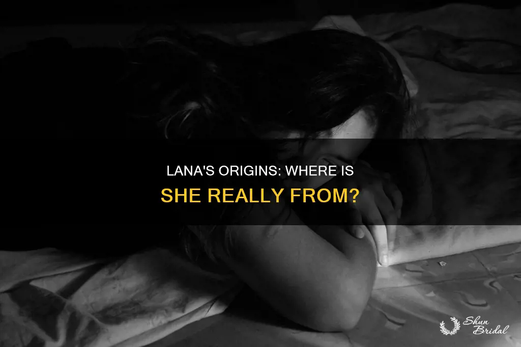 where is lana from