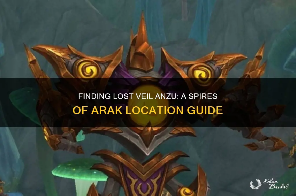 where is lost veil anzu in spires of arak