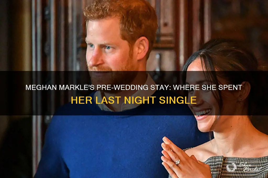 where is meghan markle staying the night before her wedding
