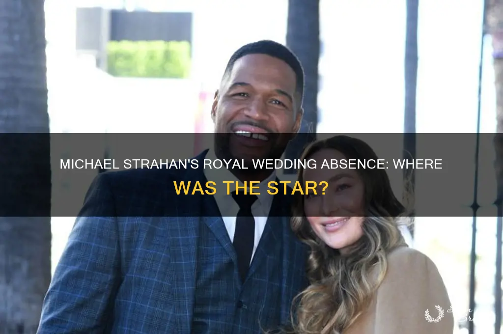 where is michael strahan at royal wedding