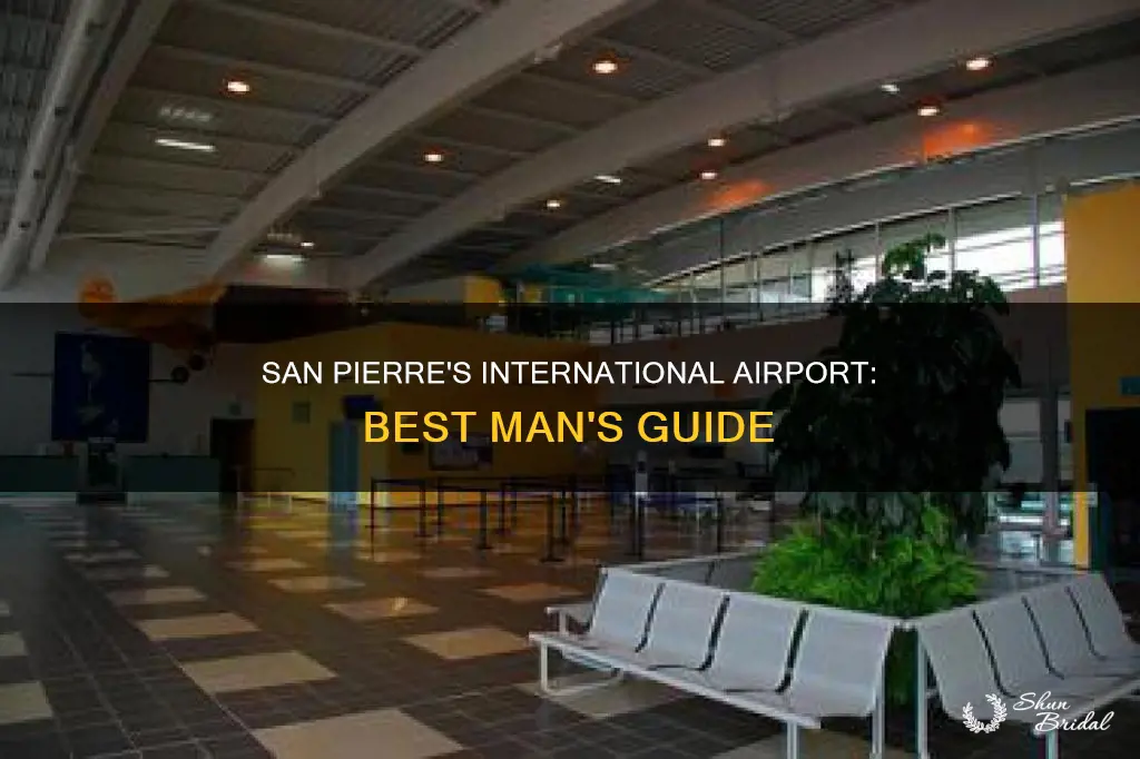 where is san pierre international airport best man