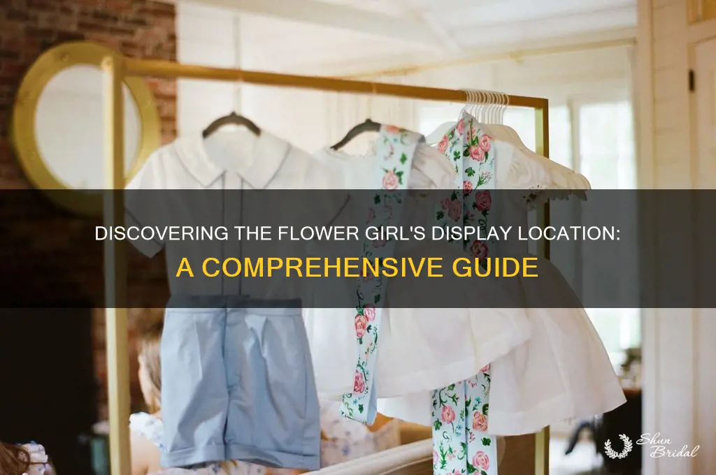 where is the flower girl displayed