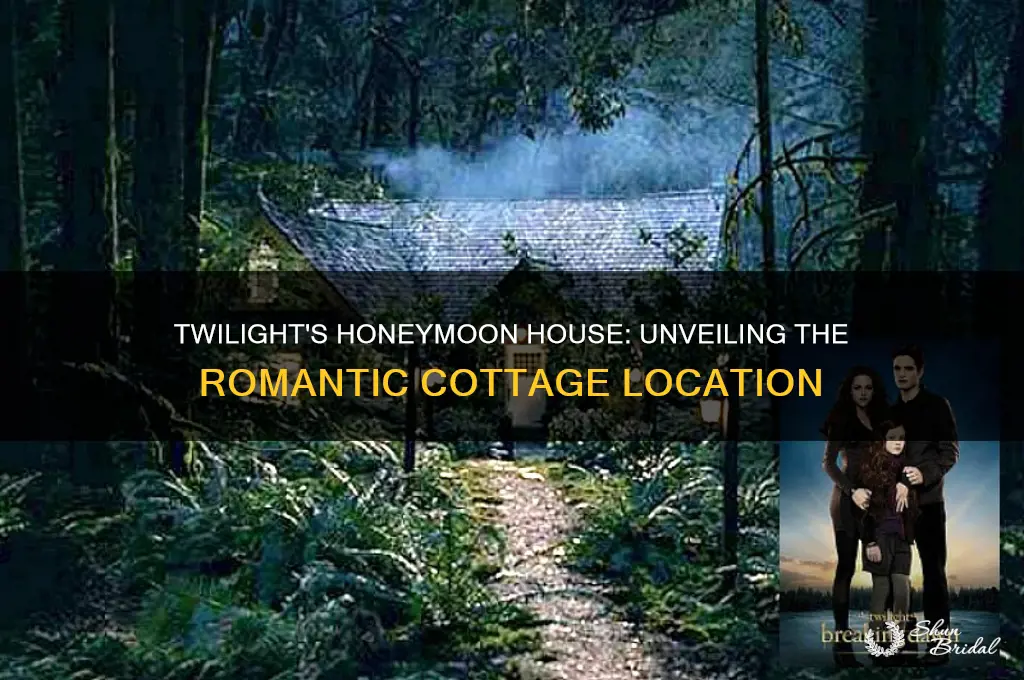 where is the honeymoon house in twilight