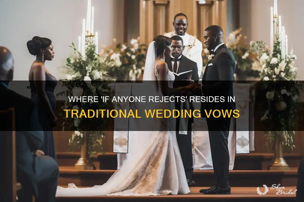 where is the phrase ifanyone rejects located in the vows