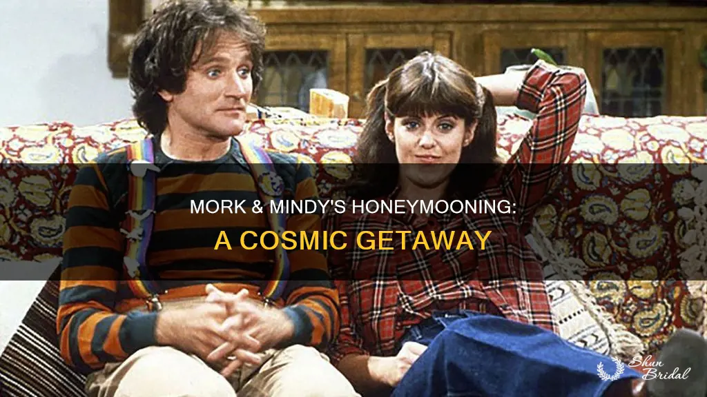 where mork and mindy honeymooned