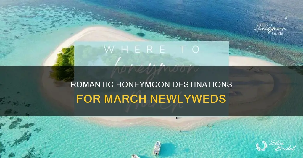 where should I go on my honeymoon in march
