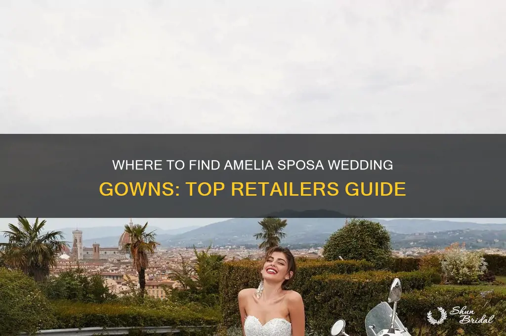 where to buy amelia sposa wedding gowns