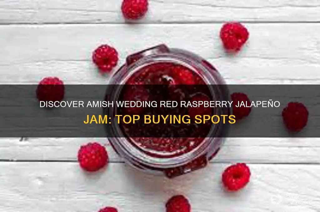 where to buy amish wedding red raspberry jalapeno jam