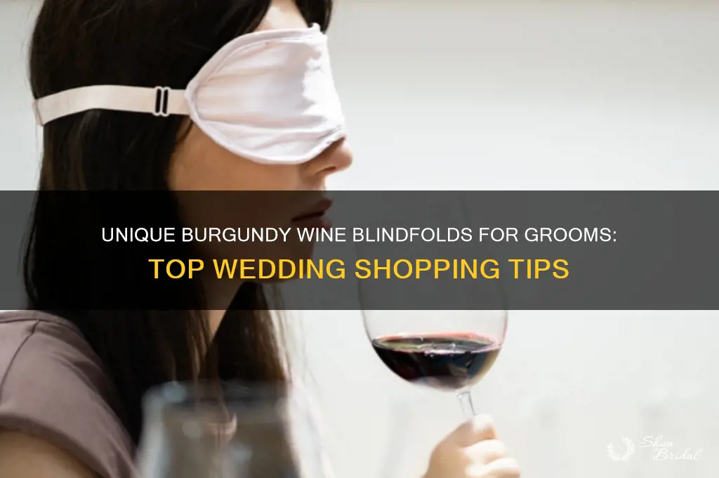 where to buy burgundy wine blindfold for groom at wedding