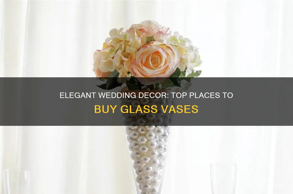 where to buy glass vases for wedding