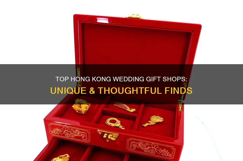 where to buy wedding gift in hong kong