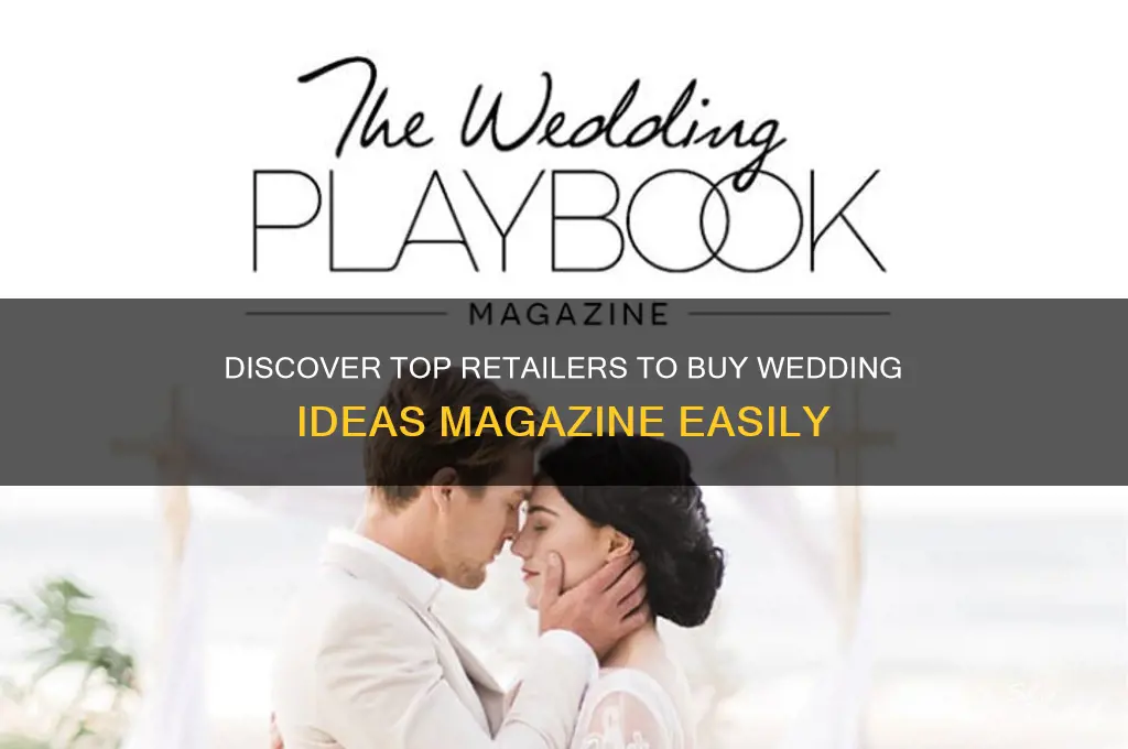 where to buy wedding ideas magazine