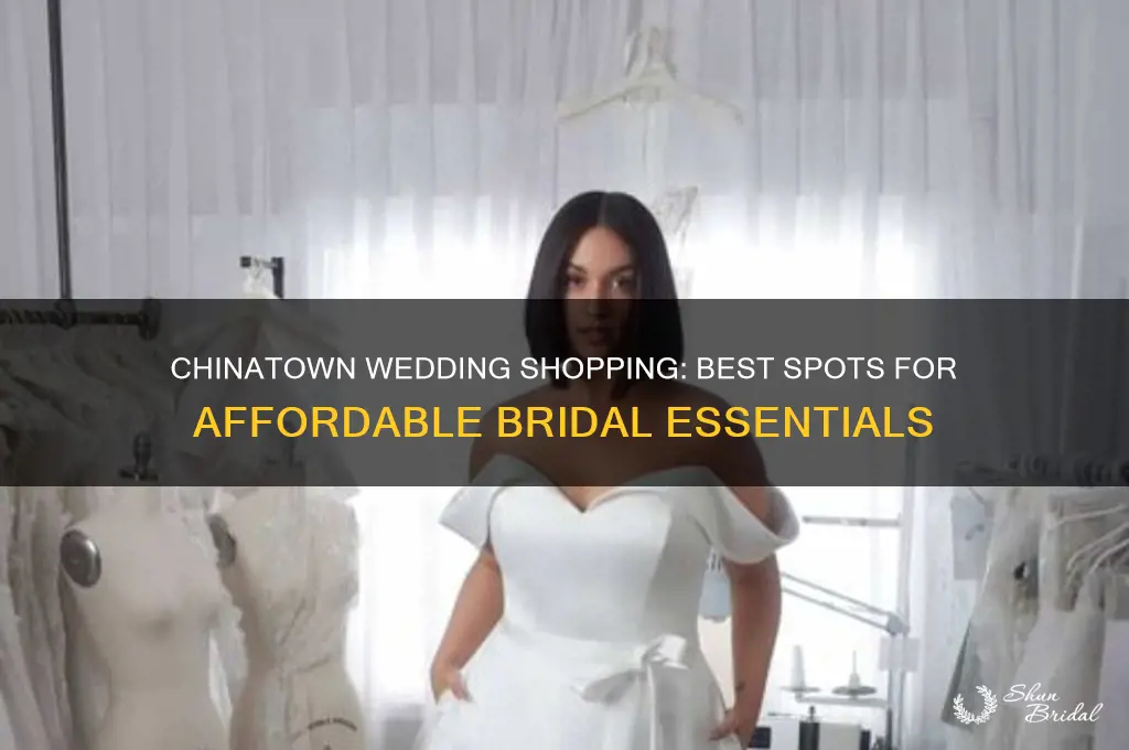 where to buy wedding stuff in chinatown