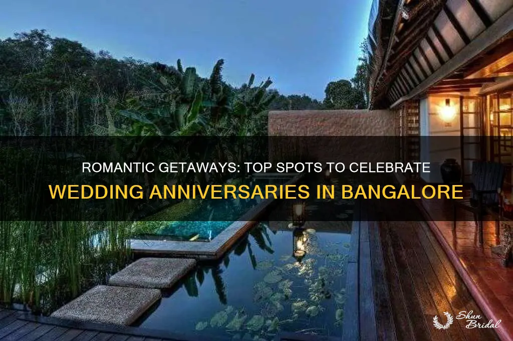 where to celebrate wedding anniversary in bangalore