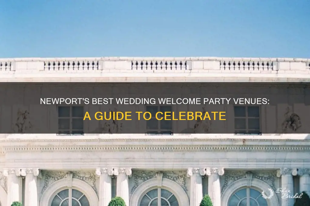 where to do a wedding welcome party newport