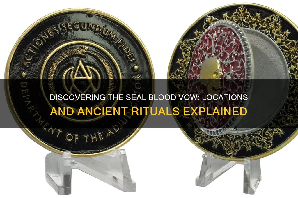 where to find a seal blood vow
