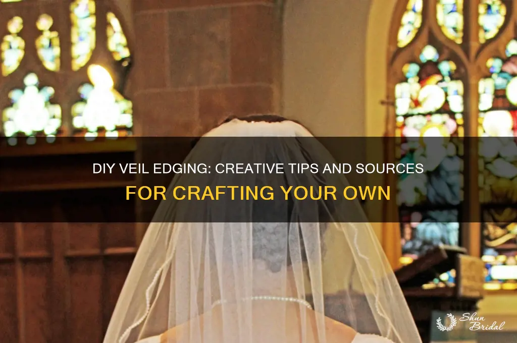where to get edging for a veil do it yyourself