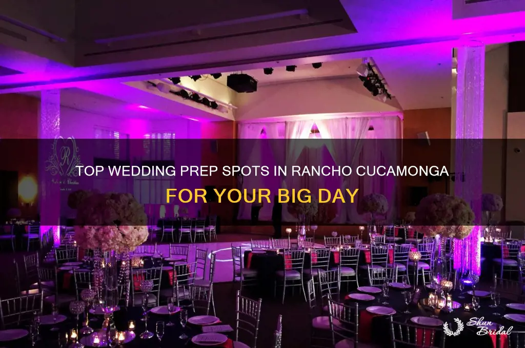 where to get ready for wedding day rancho cucamonga