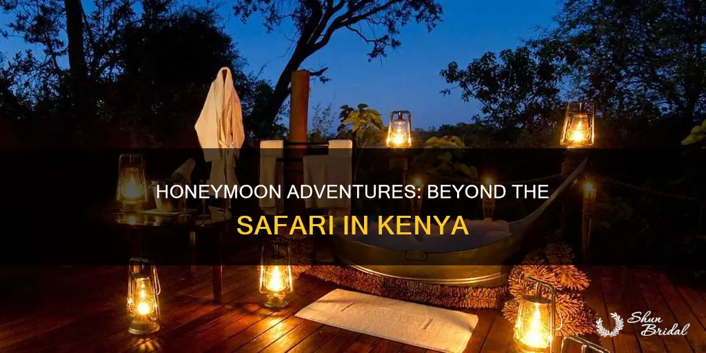 where to go after kenya safari honeymoon