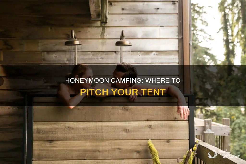 where to go camping for honeymoon