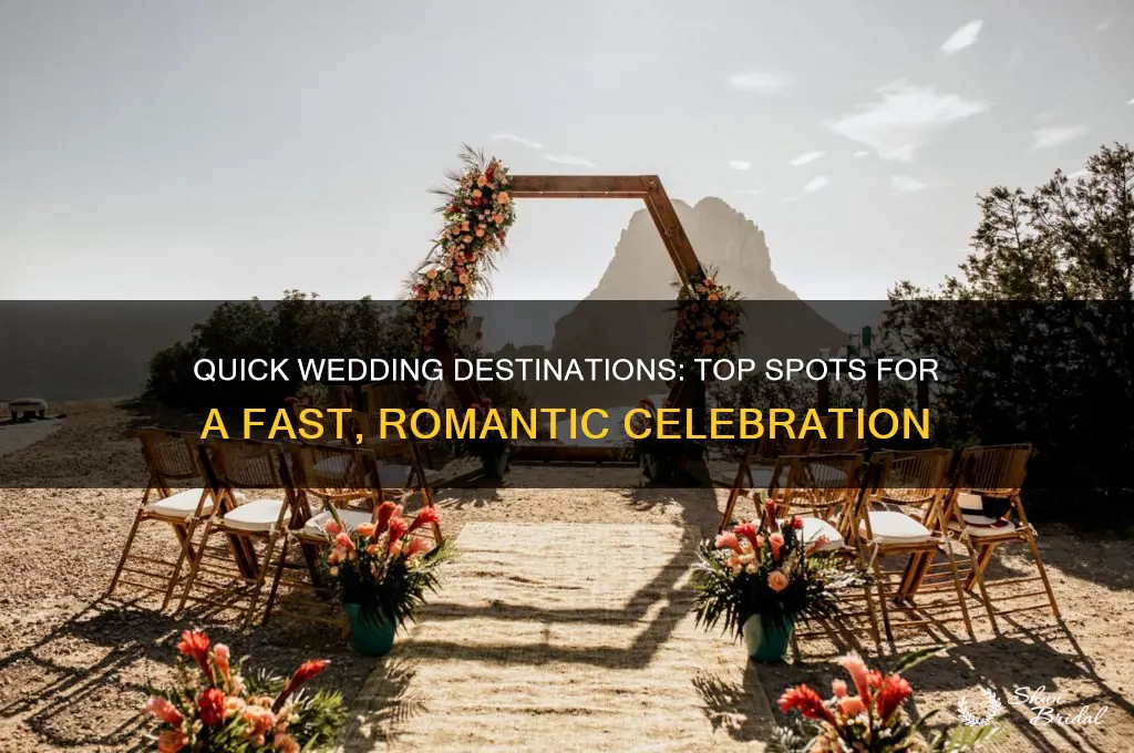 where to go for a quick wedding