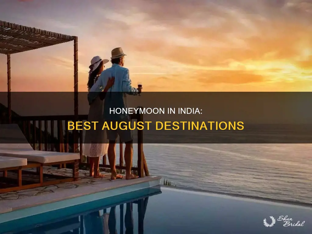 where to go for honeymoon in august in india