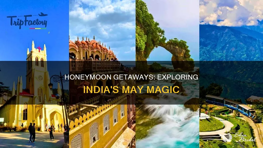 where to go for honeymoon in may in india