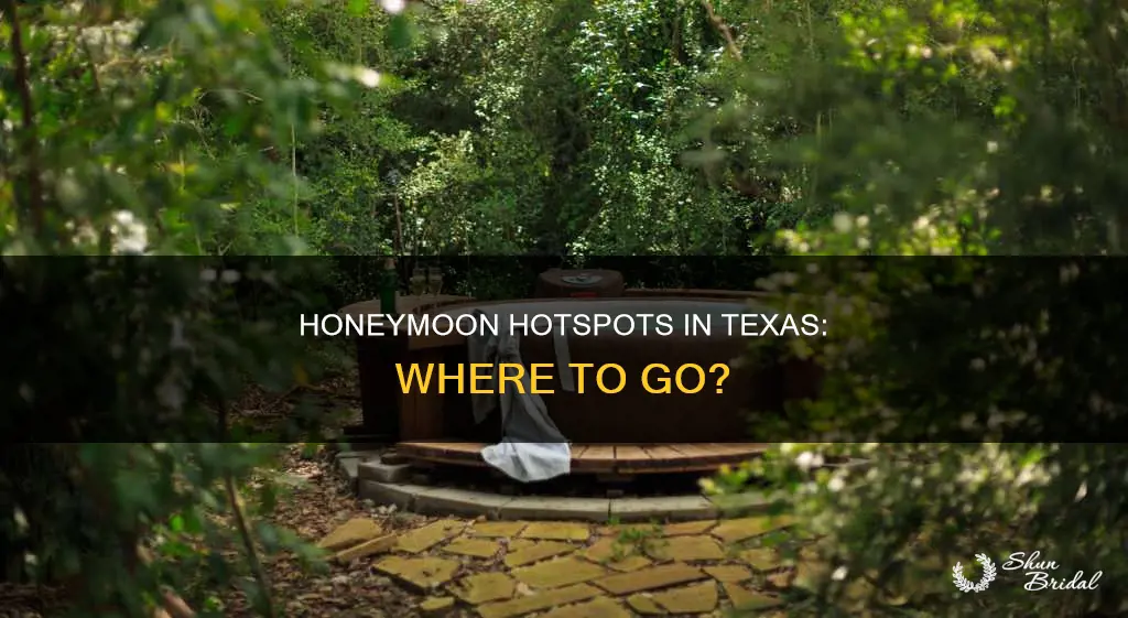 where to go for honeymoon in Texas