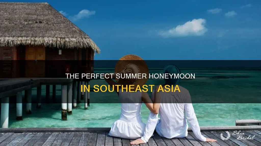 where to go for summer honeymoon in southeast asia