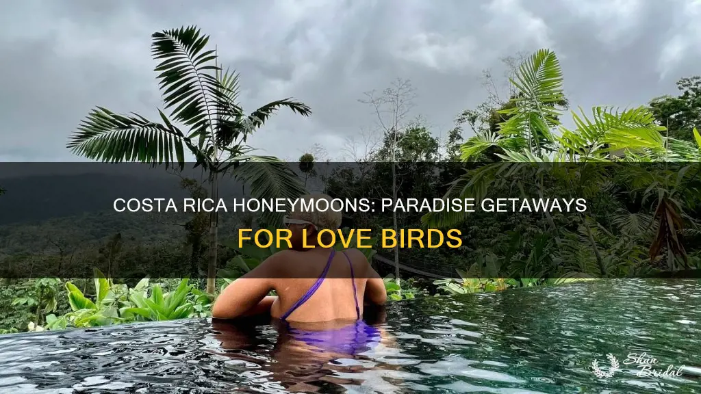 where to go honeymoon in costa rica