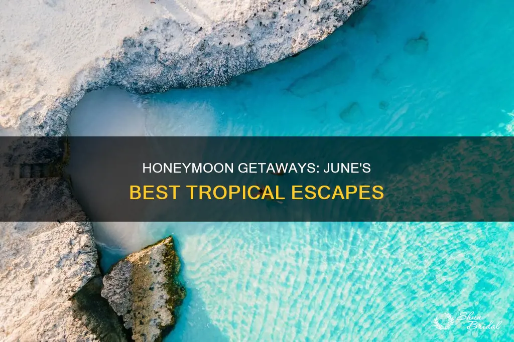 where to go honeymoon in june