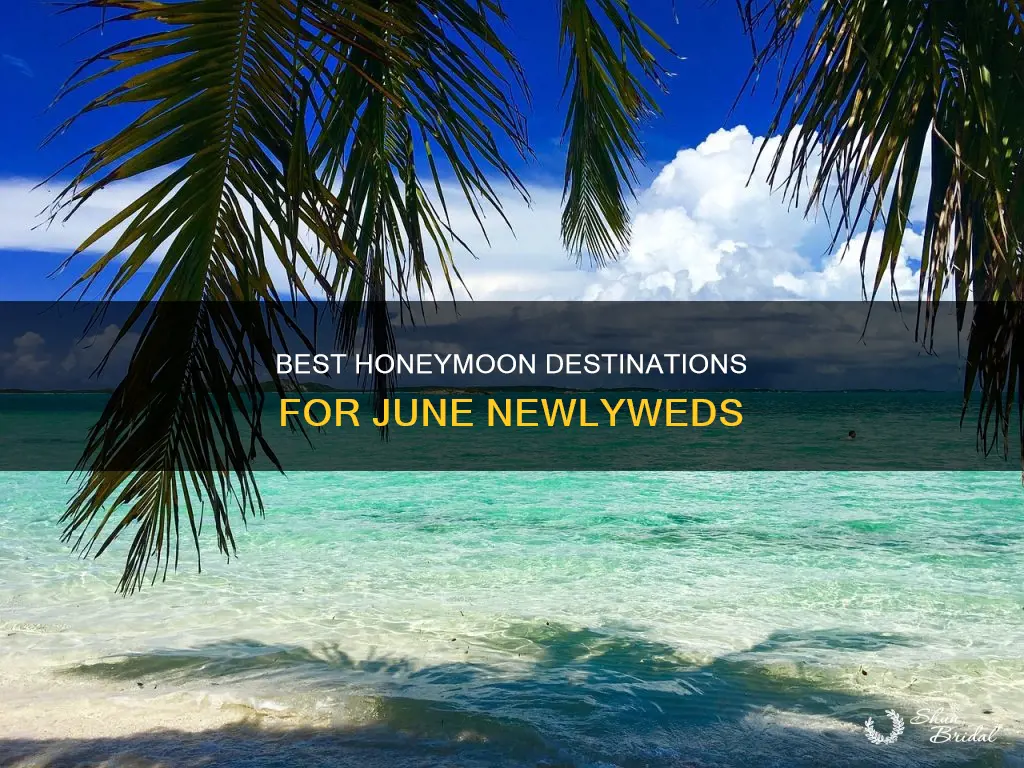 where to go honeymoon in june