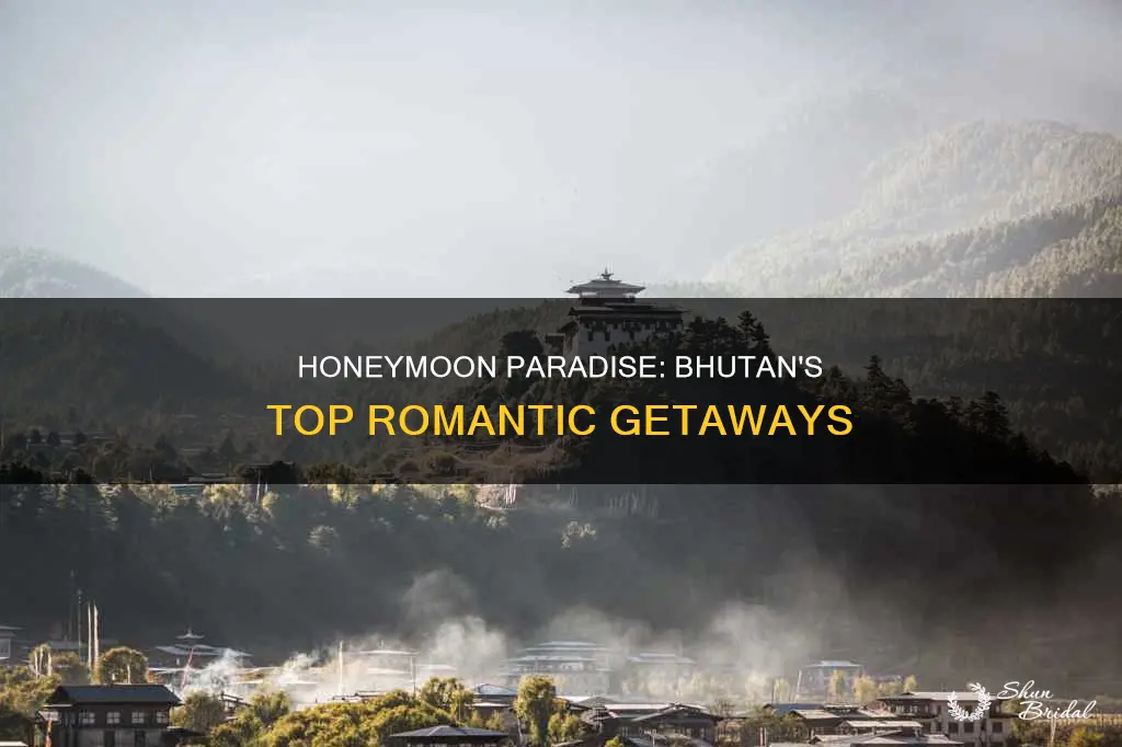 where to go in bhutan for honeymoon