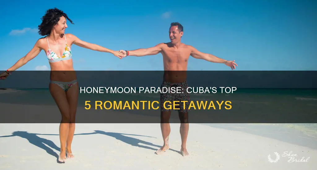 where to go in cuba for honeymoon