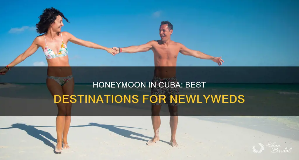 where to go in cuba for honeymoon
