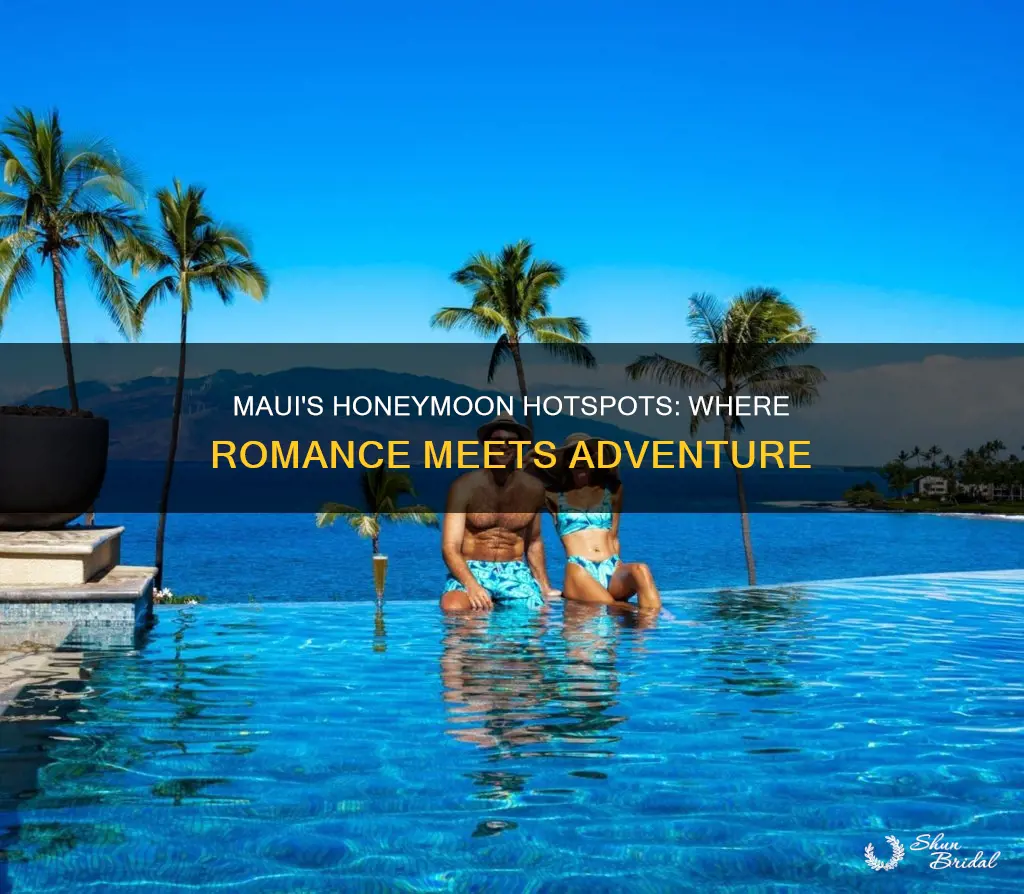 where to go in maui for honeymoon
