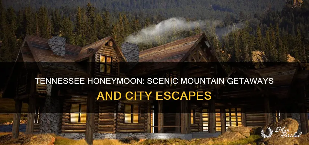 where to go in Tennessee for a honeymoon