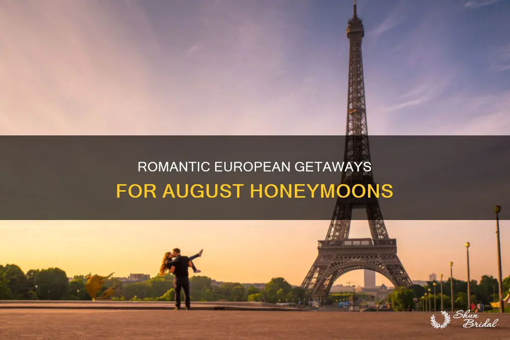 where to go on honeymoon in august in europe